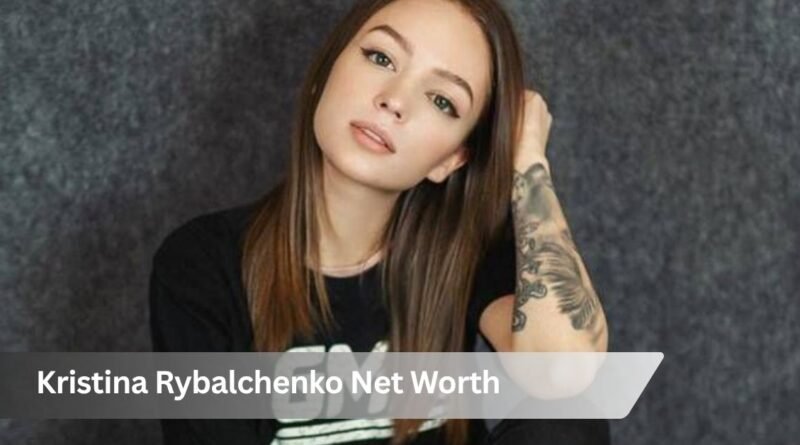 Kristina Rybalchenko Net Worth