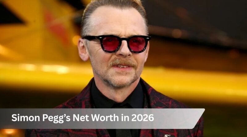 Simon Pegg’s Net Worth in 2026