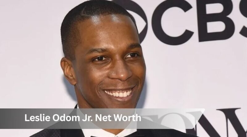 Leslie Odom Jr. Net Worth