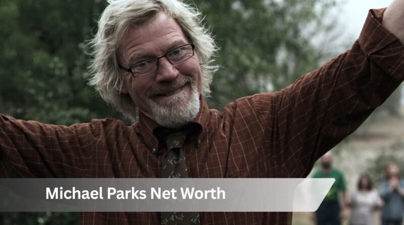 Michael Parks Net Worth